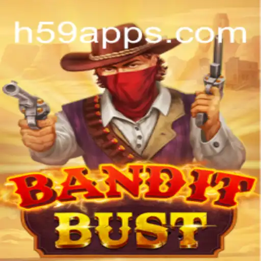 BanditBust: The Ultimate Slot Adventure on H59.COM Oficial Slots Brasil #1